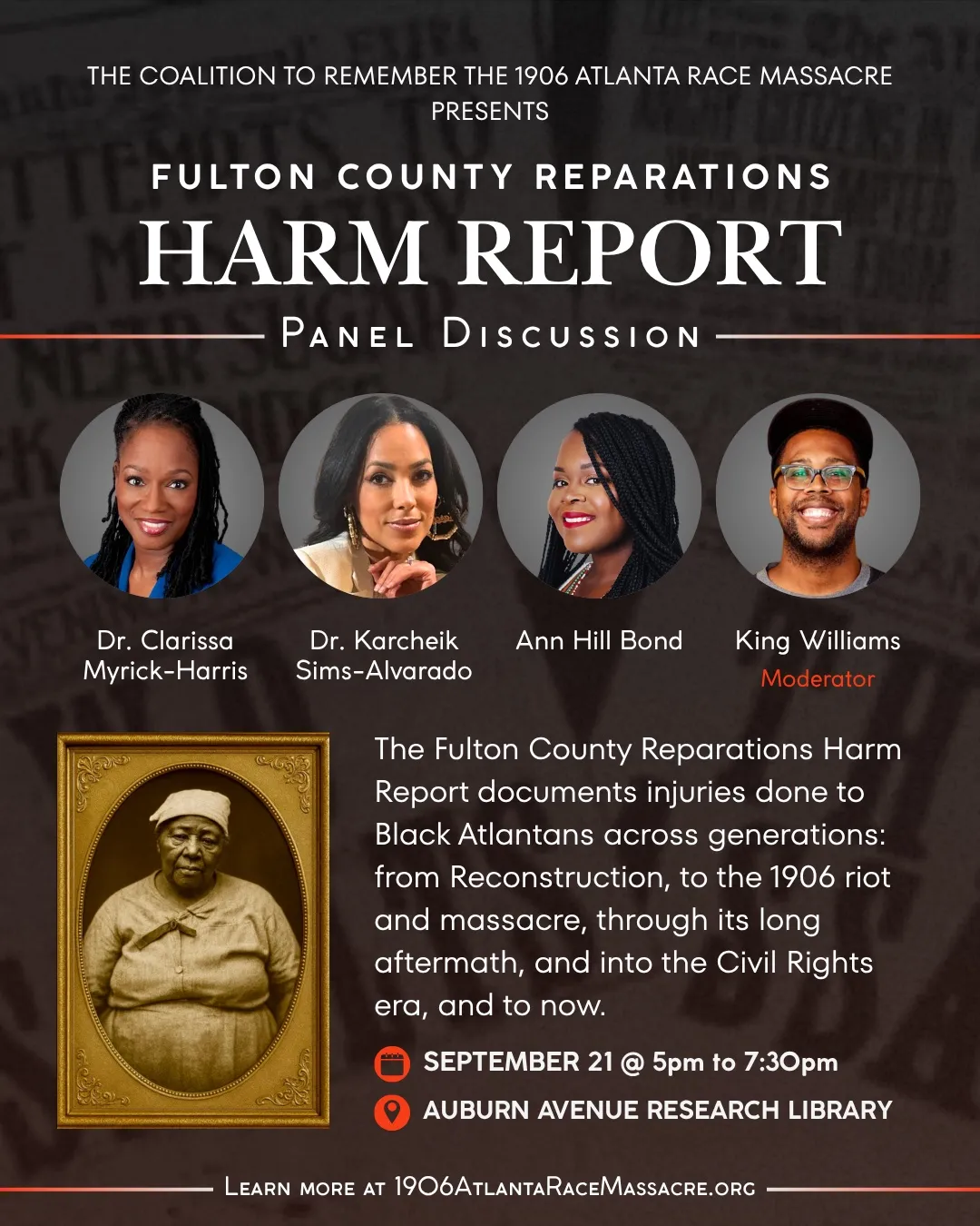 Flyer for the Fulton County Reparations Harm Report Panel Discussion: Dr. Clarissa Myrick-Harris, Dr. Karcheik Sims-Alvarado and Ann Hill Bond, with King Williams moderating. September 21, 5:00 to 7:30 PM, Auburn Avenue Research Library.